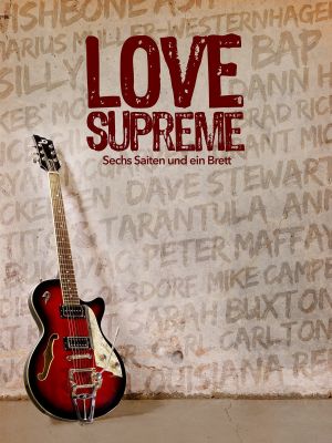 Love Supreme - Sechs Saiten und ein Brett's poster image