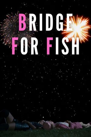 Bridge For Fish's poster
