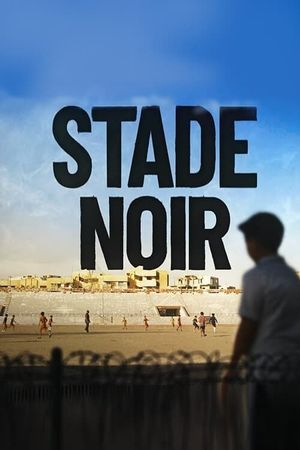 Stade Noir's poster