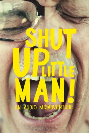 Shut Up Little Man's poster