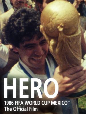 Hero: The Official Film of the 1986 FIFA World Cup's poster