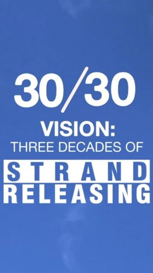 30/30 Vision: 3 Decades of Strand Releasing's poster