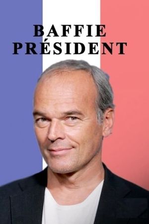 Baffie Président's poster