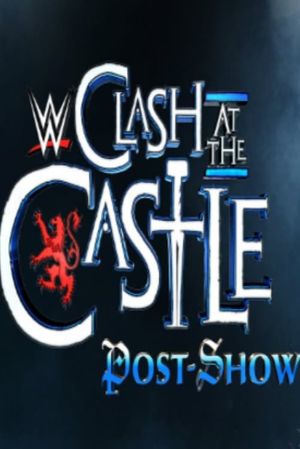 WWE Clash at the Castle: Scotland Post Show's poster image