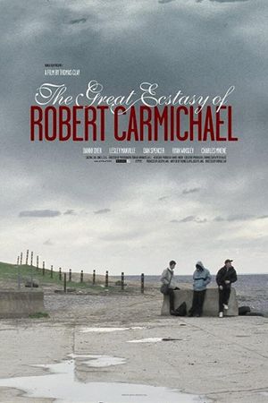 The Great Ecstasy of Robert Carmichael's poster