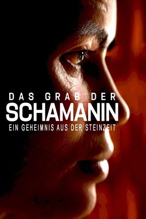 Das Grab der Schamanin - Ein Geheimnis aus der Steinzeit's poster