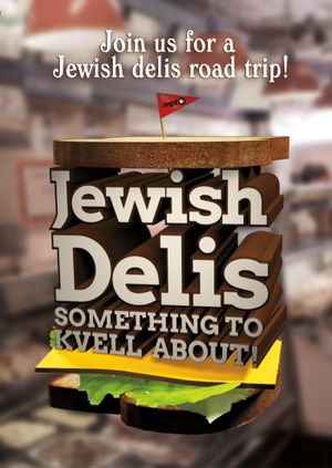 Jewish Delis: Something to Kvell About!'s poster