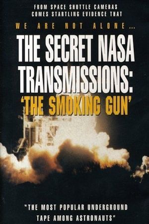 The Secret NASA Transmissions The Smoking Gun's poster