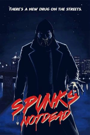 Spunk's Not Dead's poster