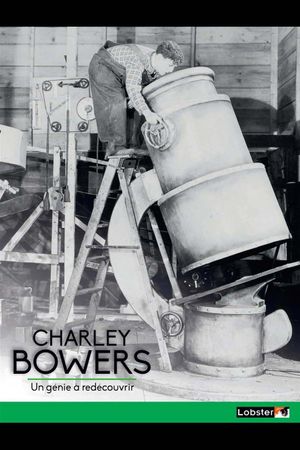 A la Recherche de Charley Bowers's poster