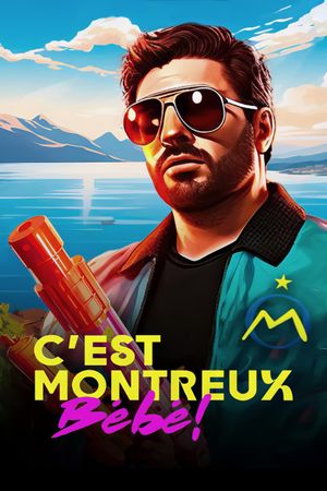 C'est Montreux bébé ! (De Pagnol à Jul)'s poster