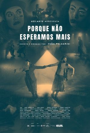 Porque Não Esperamos Mais's poster