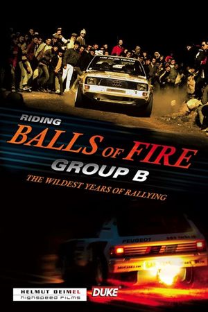 Riding Balls of Fire - The Wildest Years of Rallying's poster