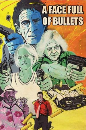 A Face Full of Bullets's poster