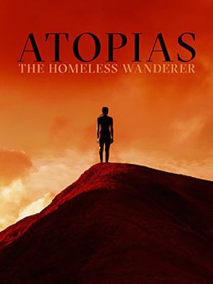 Atopias: The Homeless Wanderer's poster