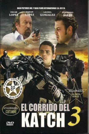 El corrido del Katch 3's poster