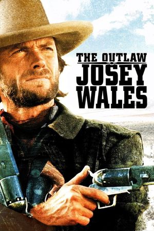 The Outlaw Josey Wales's poster