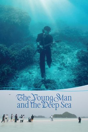 The Young Man and the Deep Sea's poster