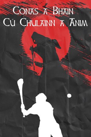 Conas a Bhain Cú Chulainn a Anim's poster