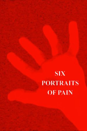Six Portraits of Pain's poster