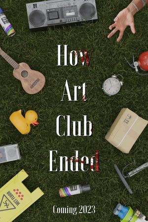 How Art Club Ended's poster