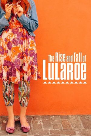The Rise and Fall of LuLaRoe's poster