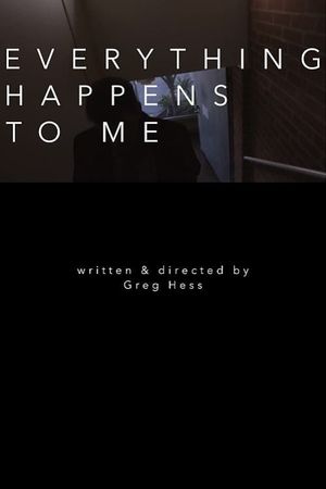 Everything Happens to Me's poster