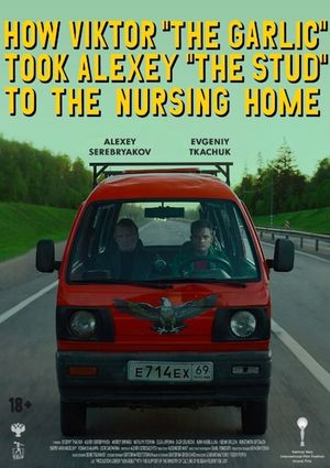 How Viktor 'The Garlic' Took Alexey 'The Stud' to the Nursing Home's poster
