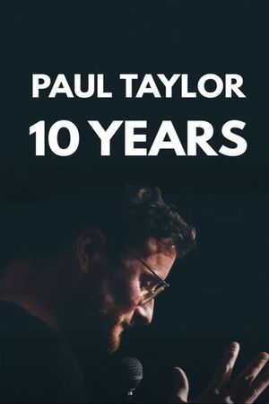 The Roast of Paul Taylor : 10 Years On Stage's poster