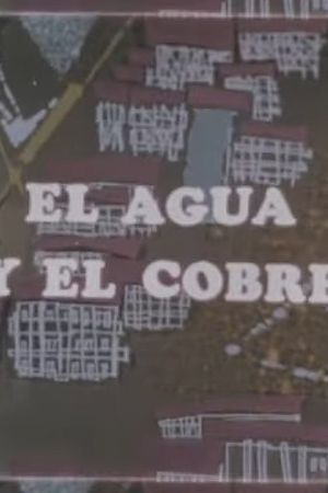 La minería en marcha: El agua y el cobre's poster
