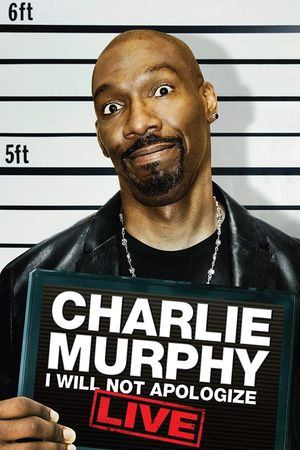 Charlie Murphy: I Will Not Apologize's poster