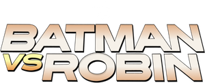 Batman vs. Robin's poster