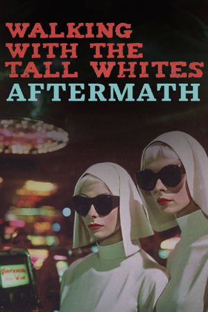 Walking with the Tall whites Aftermath's poster