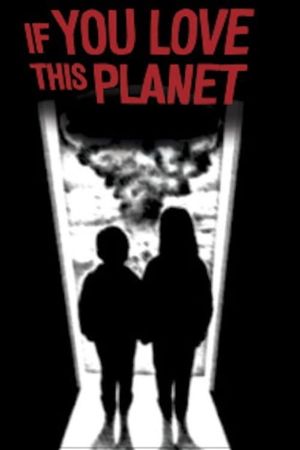 If You Love This Planet's poster