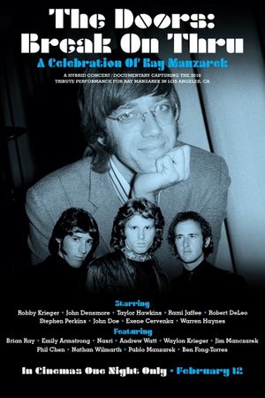 The Doors: Break On Thru - A Celebration Of Ray Manzarek's poster