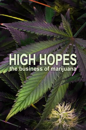 High Hopes: The Business of Marijuana's poster