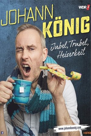 Johann König - Jubel, Trubel, Heiserkeit's poster