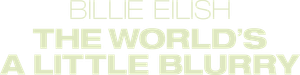 Billie Eilish: The World's a Little Blurry's poster