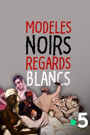Modeles Noirs, Regards Blancs's poster