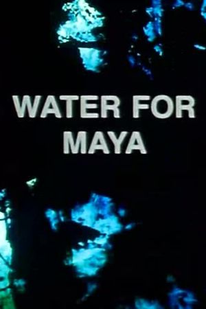 Water for Maya's poster