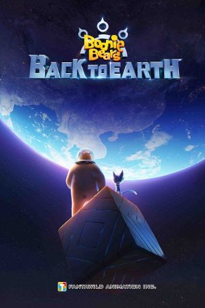Boonie Bears: Back to Earth's poster