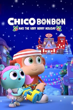 Chico Bon Bon and the Very Berry Holiday's poster