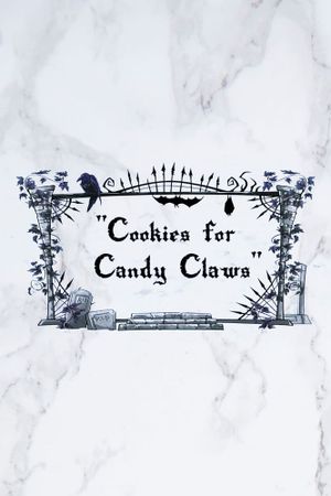 Cookies for Candy Claws's poster