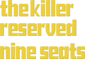 The Killer Reserved Nine Seats's poster