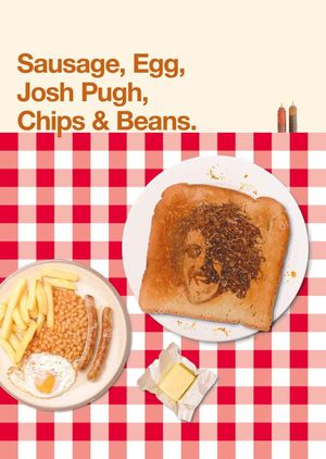 Josh Pugh: Sausage, Egg, Josh Pugh, Chips and Beans's poster