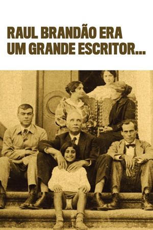 Raul Brandão was a Great Writer...'s poster