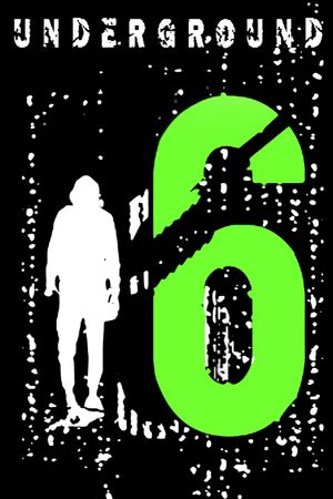 6 Underground's poster