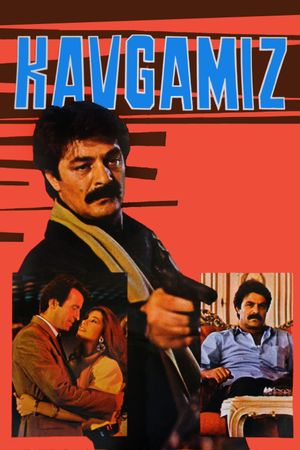 Kavgamiz's poster