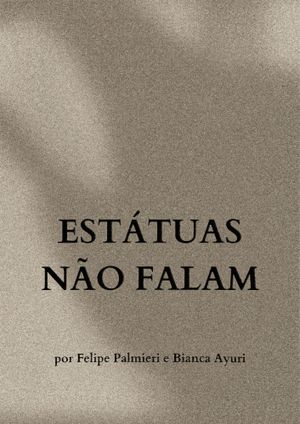 Estátuas Não Falam's poster