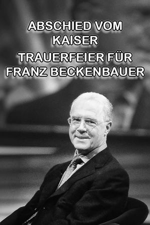 Abschied vom Kaiser - Trauerfeier für Franz Beckenbauer's poster image
